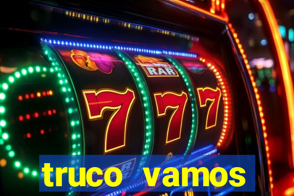 truco vamos torneios online